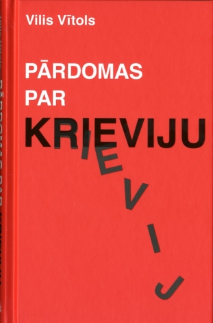 UZMANĪBAS VĒRTA GRĀMATA “PĀRDOMAS PAR KRIEVIJU”